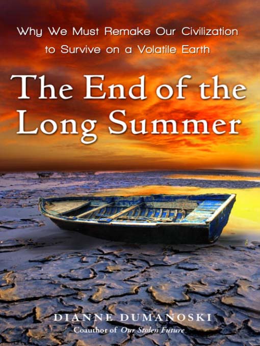 Title details for The End of the Long Summer by Dianne Dumanoski - Wait list